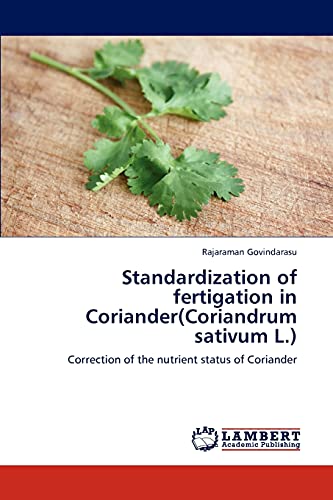 Standardization of fertigation in Coriander(Coriandrum sativum L.): Correction of the nutrient status of Coriander