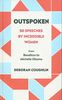 Outspoken: 50 Speeches by Incredible Women from Boudicca to Michelle Obama