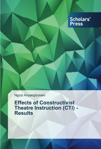 Effects of Constructivist Theatre Instruction (CTI) - Results