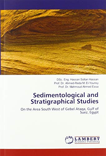Sedimentological and Stratigraphical Studies: On the Area South West of Gebel Ataqa, Gulf of Suez, Egypt