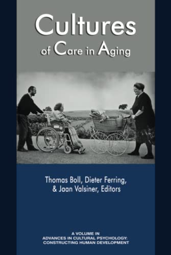 Cultures of Care in Aging (Advances in Cultural Psychology: Constructing Human Development)
