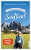 Gebrauchsanweisung für Südtirol: Aktualisierte Neuausgabe 2023 – Viel mehr als nur ein Reiseführer: Der bekannteste Südtiroler über seine Heimat, die beliebte Ferienregion zwischen Nord- und Südeuropa