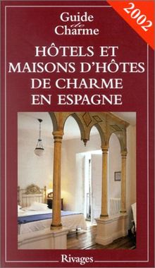 Hôtels et maisons d'hôtes de charme en Espagne (Région)