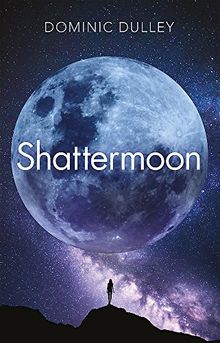 Shattermoon: The Long Game Book 1