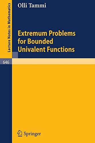 Extremum Problems for Bounded Univalent Functions (Lecture Notes in Mathematics, 646, Band 646)