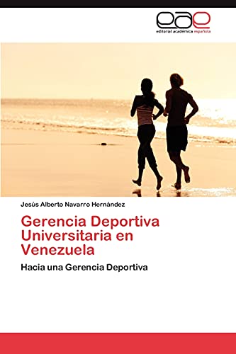 Gerencia Deportiva Universitaria en Venezuela: Hacia una Gerencia Deportiva