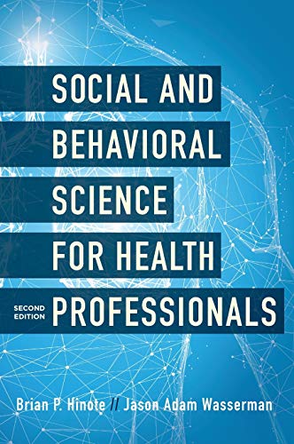 Social and Behavioral Science for Health Professionals, Second Edition