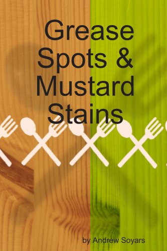 Grease Spots & Mustard Stains