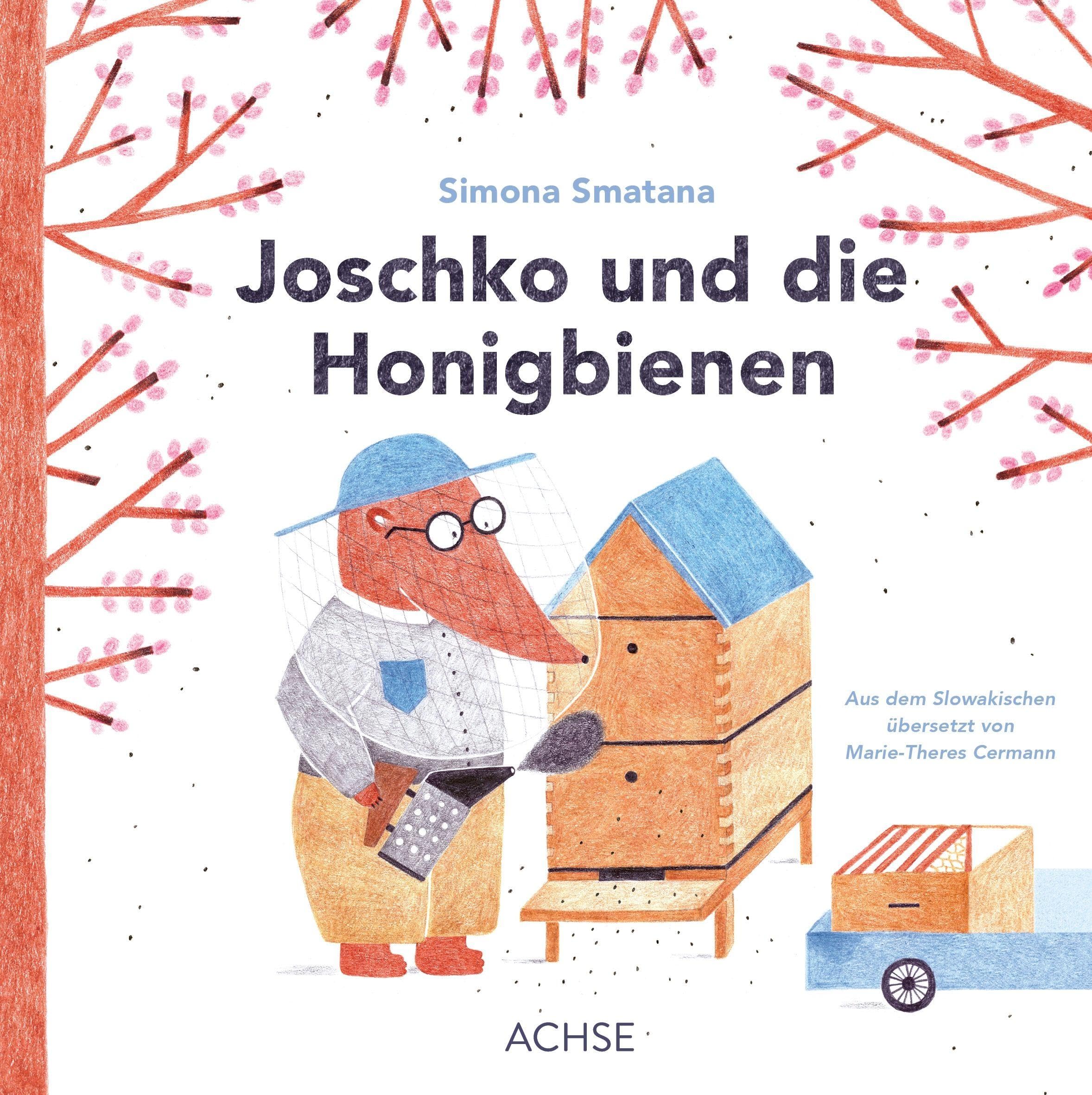 Smatana, Simona: Joschko und die Honigbienen