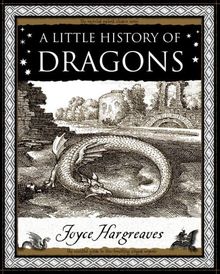 Little History of Dragons (Wooden Books Gift Book)