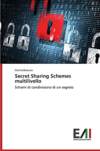 Secret Sharing Schemes multilivello: Schemi di condivisione di un segreto
