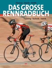 Das große Rennradbuch: Training - Technik - Taktik