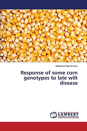 Response of some corn genotypes to late wilt disease