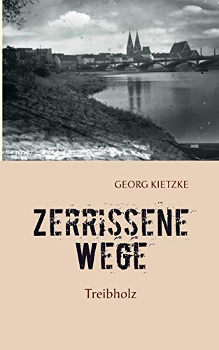 Zerrissene Wege: Treibholz