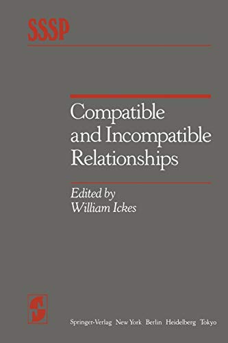 Compatible and Incompatible Relationships (Springer Series in Social Psychology)