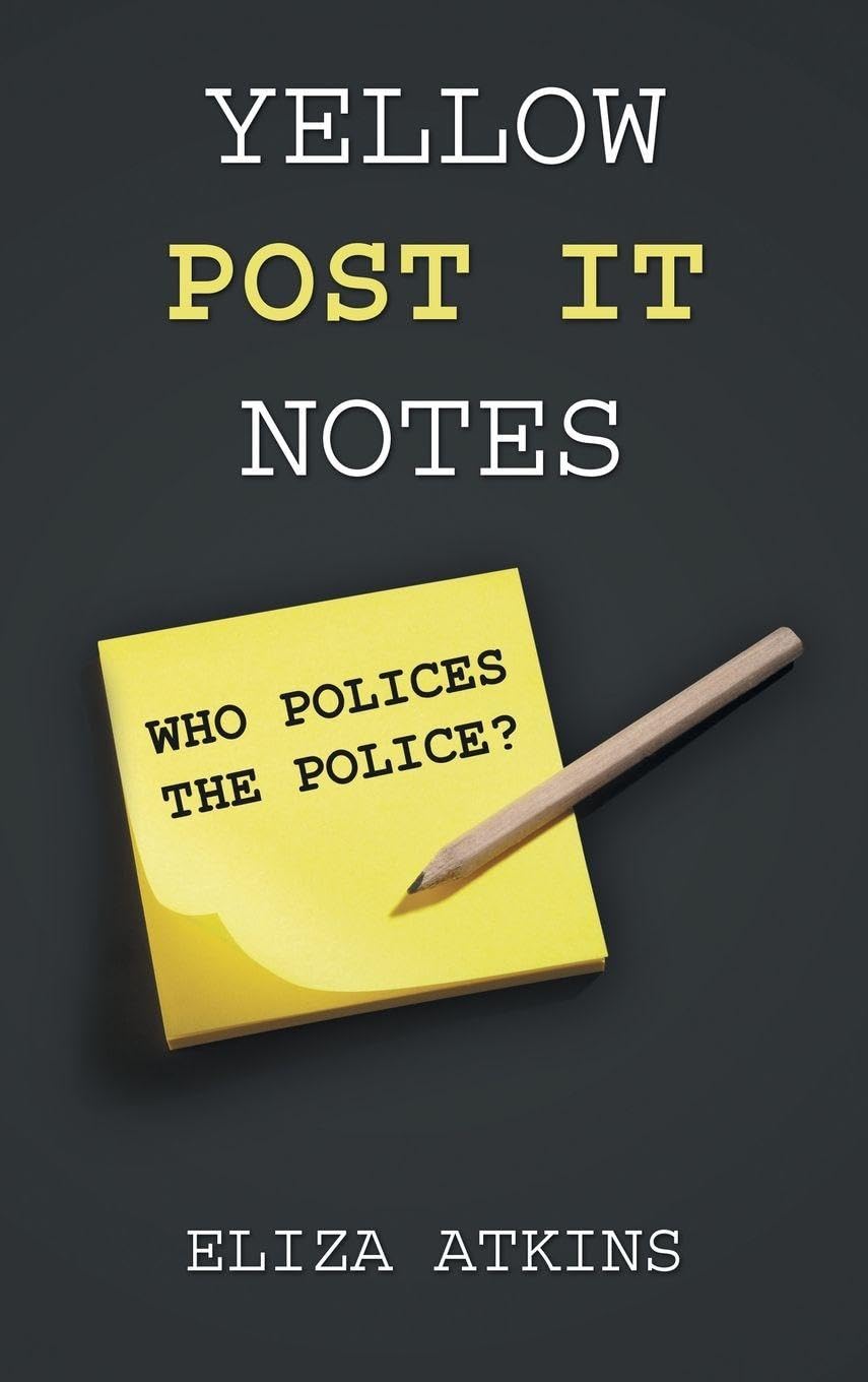 Yellow Post it Notes: Who Polices the Police?