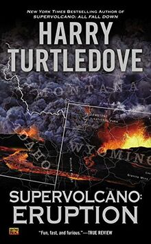 Supervolcano: Eruption (A Supervolcano Novel, Band 1)