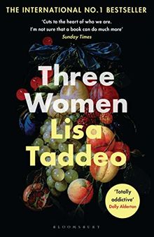 Three Women: THE #1 SUNDAY TIMES BESTSELLER