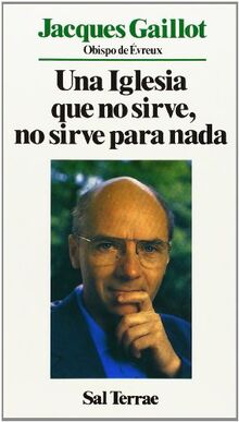 Iglesia que no sirve, no sirve para nada, Una (Servidores y Testigos, Band 47)