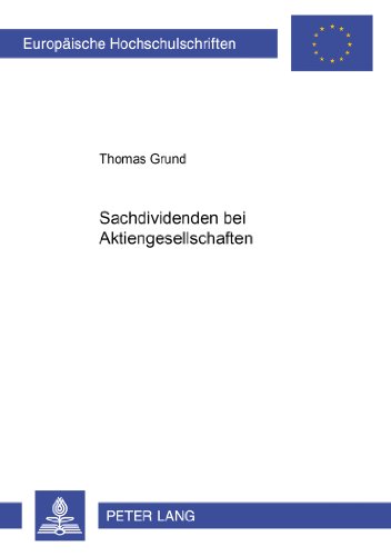 Sachdividenden bei Aktiengesellschaften (Europäische Hochschulschriften - Reihe II)