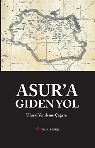 Asur’a Giden Yol: Ulusal Yenileme Çağrısı: Ulusal Yenileme Ça¿r¿s¿