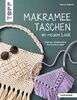 Makramee-Taschen im neuen Look (kreativ.kompakt): Clutches, Handtaschen, Rucksäcke & mehr