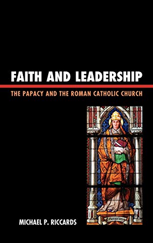 Faith and Leadership: The Papacy and the Roman Catholic Church