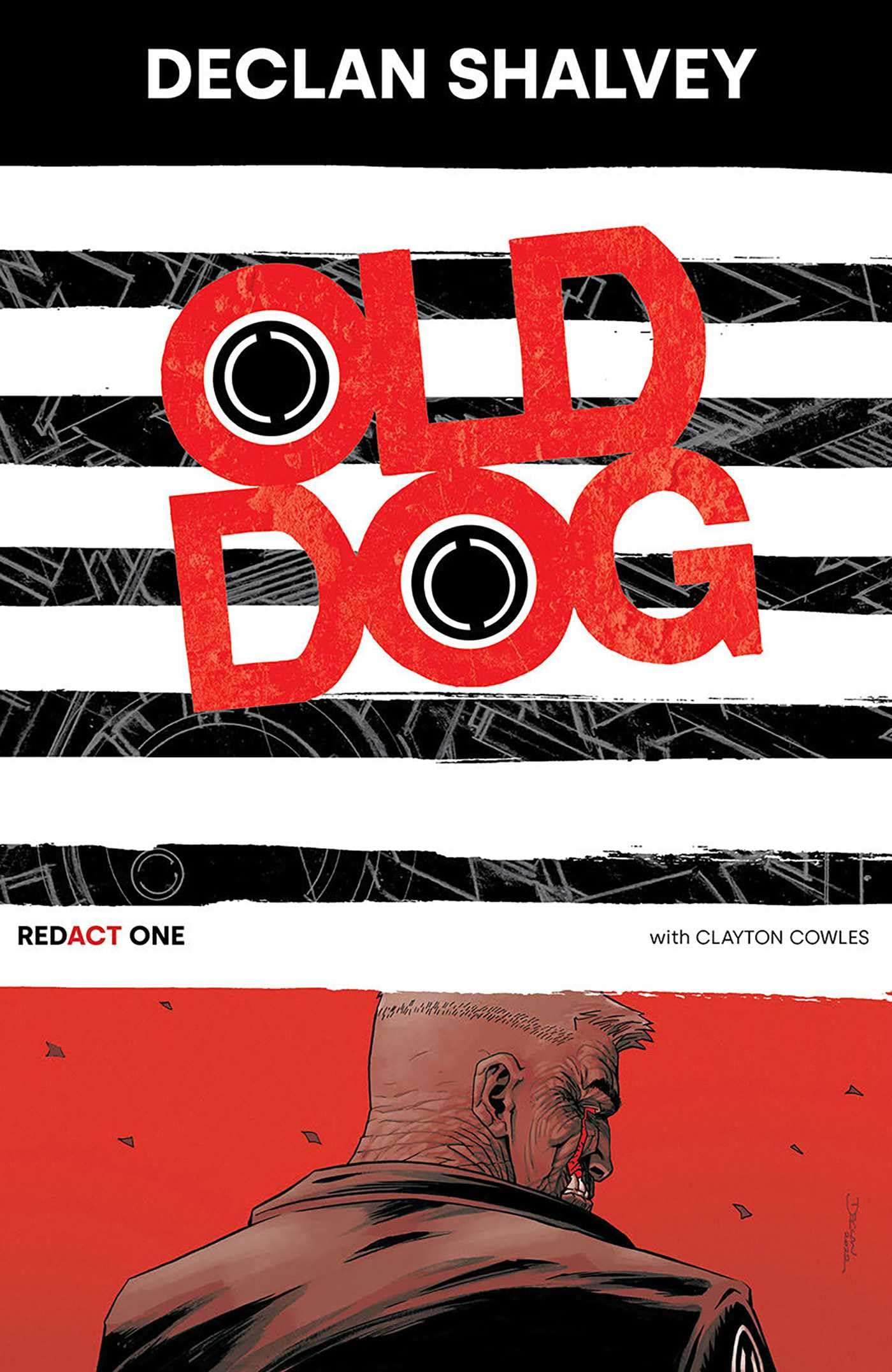 Declan Shalvey Old Dog, Redact One (Old Dog Tp)