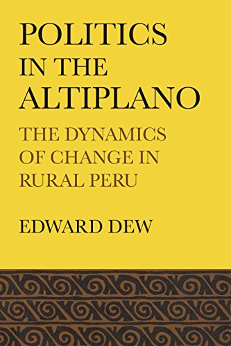 Politics in the Altiplano: The Dynamics of Change in Rural Peru (Llilas Latin American Monograph, Band 15)