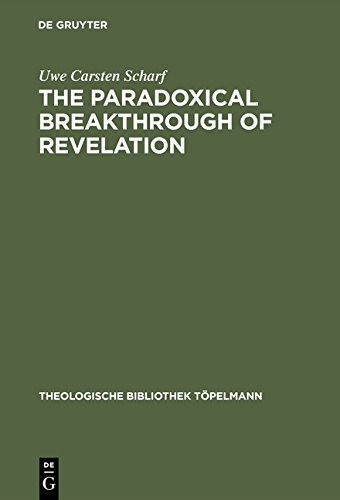 The Paradoxical Breakthrough of Revelation: Interpreting the Divine-Human Interplay in Paul Tillich's Work 1913-1964: Interpreting the Divine-Human ... (Theologische Bibliothek Töpelmann, Band 83)