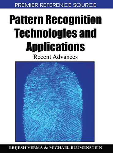 Pattern Recognition Technologies and Applications: Recent Advances (Premier Reference Source)
