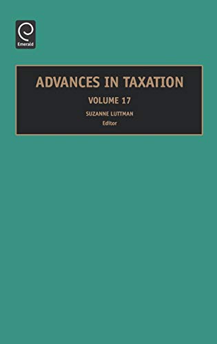 Advances in Taxation, Volume 17 (Advances in Taxation) (Advances in Taxation, 17, Band 17)
