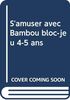 Bloc-jeux s'amuser avec Bambou (4-5)
