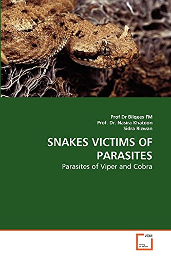 Snakes Victims of Parasites: Parasites of Viper and Cobra