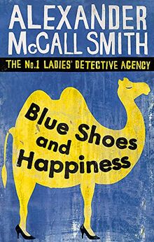 Blue Shoes And Happiness (No. 1 Ladies' Detective Agency, Band 7)