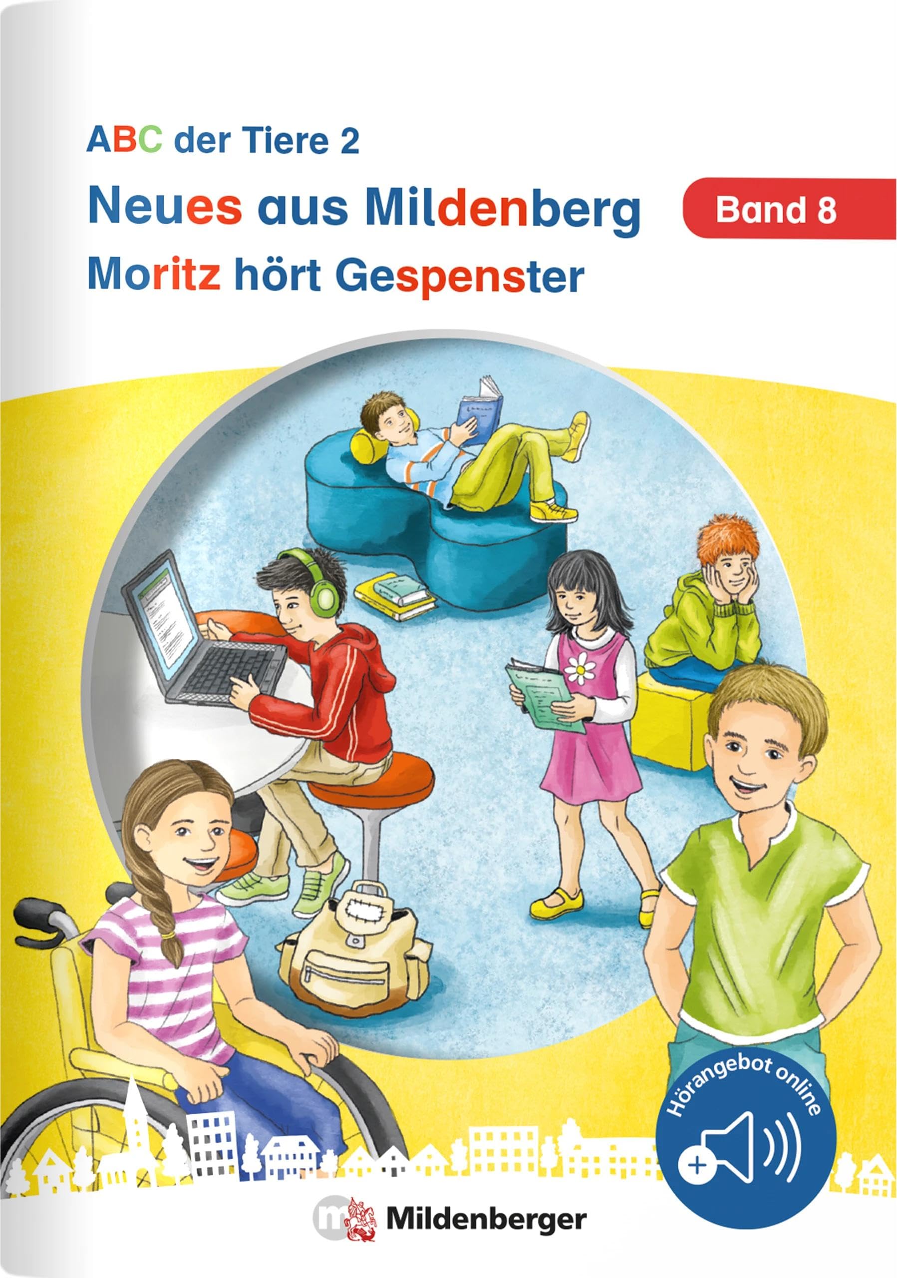 Neues aus Mildenberg – Moritz hört Gespenster: Neue Geschichten von Mia, Mio und ihren Freunden Band 8 (Neues aus Mildenberg, ABC der Tiere 2)
