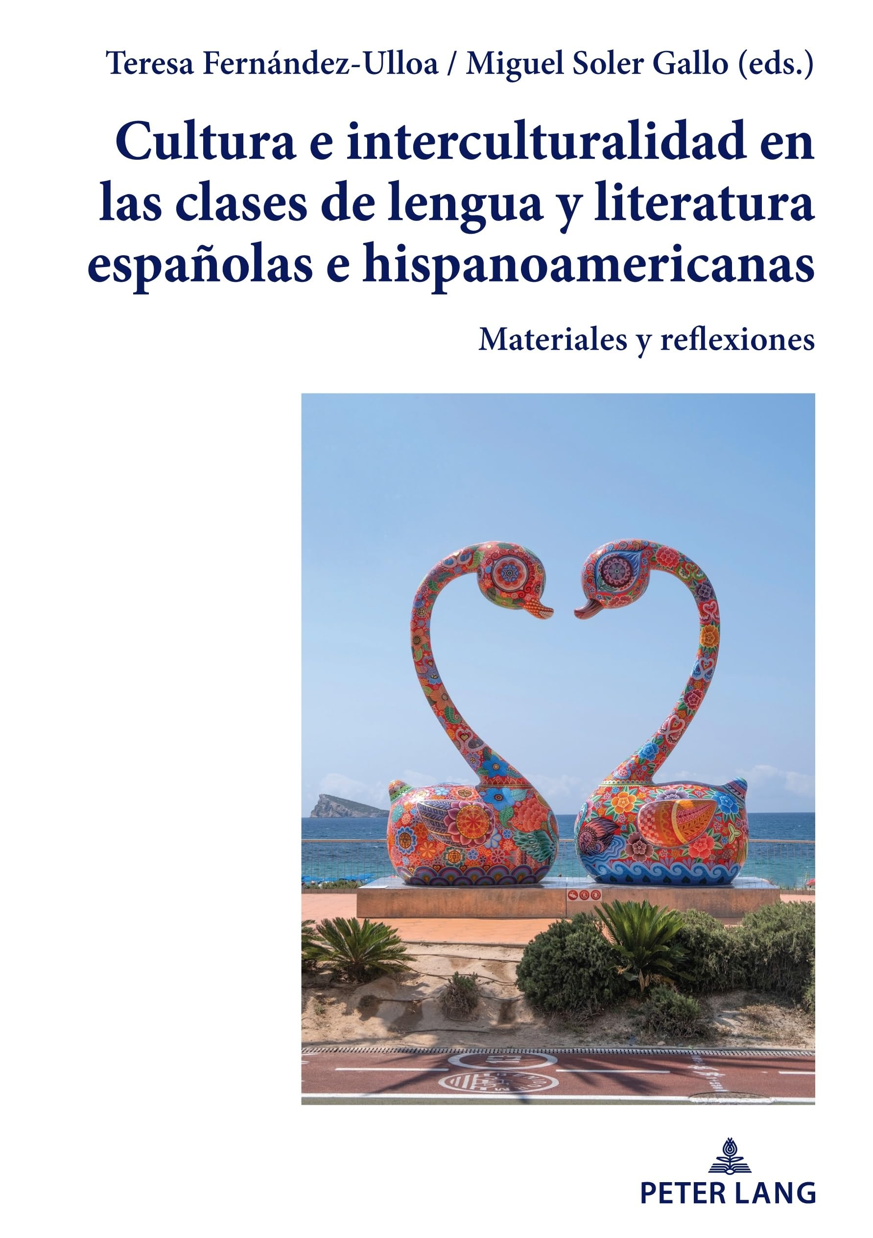 Cultura e interculturalidad en las clases de lengua y literatura españolas e hispanoamericanas: Materiales y reflexiones