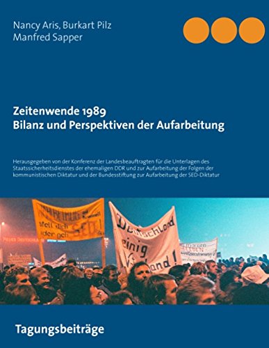 Zeitenwende 1989 - Bilanz und Perspektiven der Aufarbeitung: Herausgegeben von der Konferenz der Landesbeauftragten für die Unterlagen des ... zur Aufarbeitung der SED-Diktatur