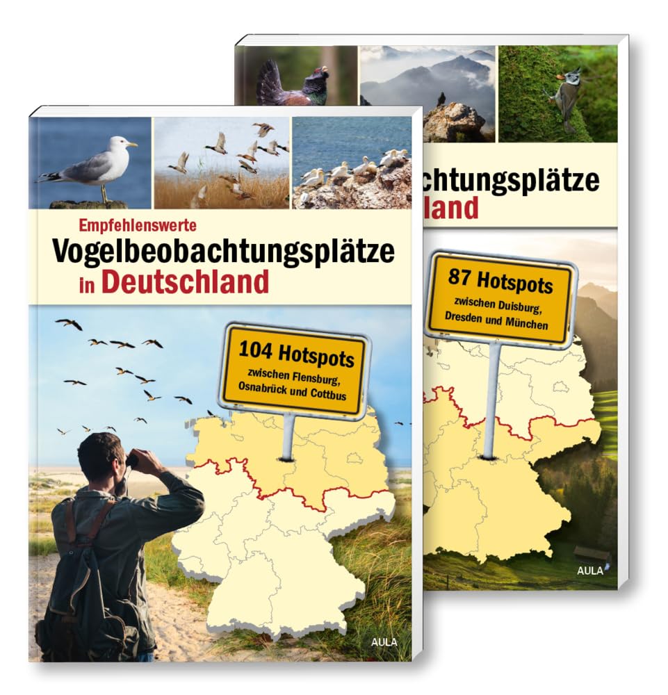 Empfehlenswerte Vogelbeobachtungsplätze in Deutschland im Set. 2 Bde: 191 Hotspots zwischen Flensburg und München