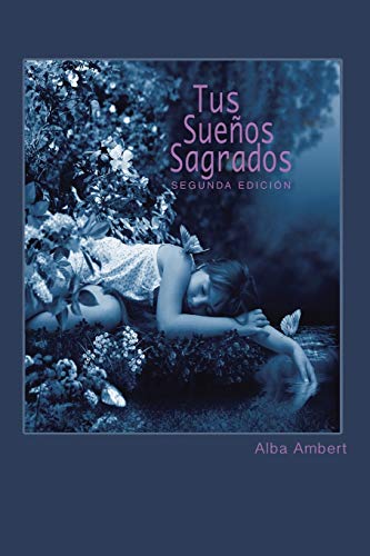 Tus Sueños Sagrados: Segunda Edición