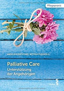 Palliative Care: Unterstützung der Angehörigen