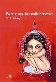Berriz ere hutsetik hastera (Bioleta Saila, Band 5)