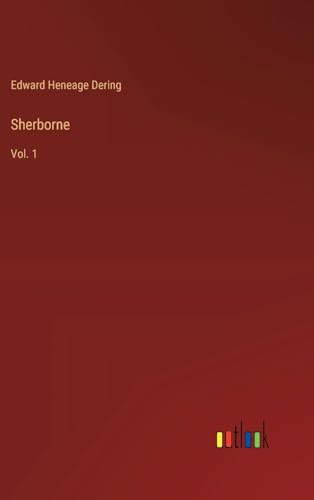 Sherborne: Vol. 1
