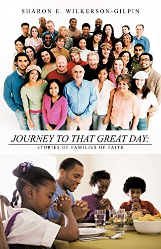 Journey to that Great Day: Stories of Families of Faith