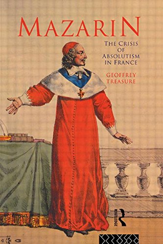 Geoffrey Treasure Mazarin, The Crisis Of Absolutism In France