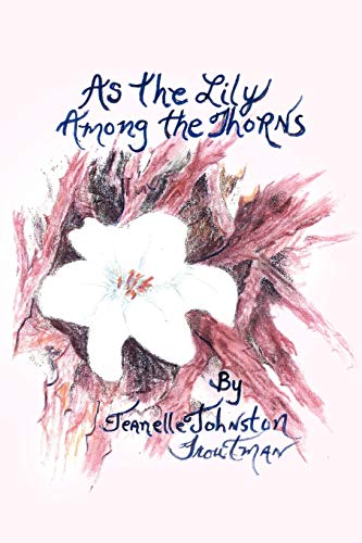 As The Lily Among The Thorns