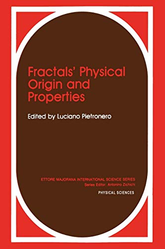 Fractals' Physical Origin and Properties (Ettore Majorana International Science Series)