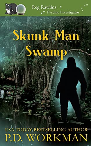 Skunk Man Swamp (Reg Rawlins, Psychic Investigator, Band 10)