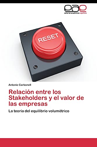 Relación entre los Stakeholders y el valor de las empresas: La teoría del equilibrio volumétrico
