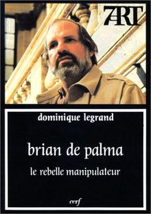 Brian de Palma, le rebelle manipulateur